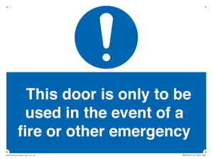 Door is only to be used in the event of a fire Sign